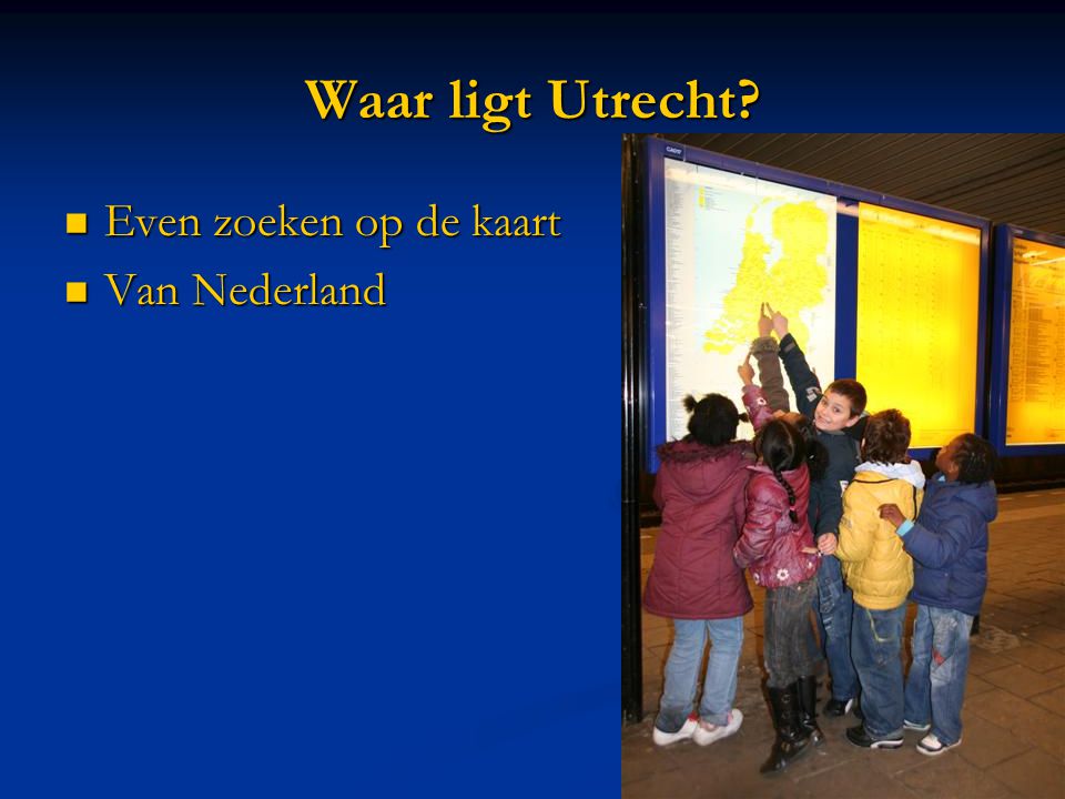 Waar ligt Utrecht  Even zoeken op de kaart  Van Nederland