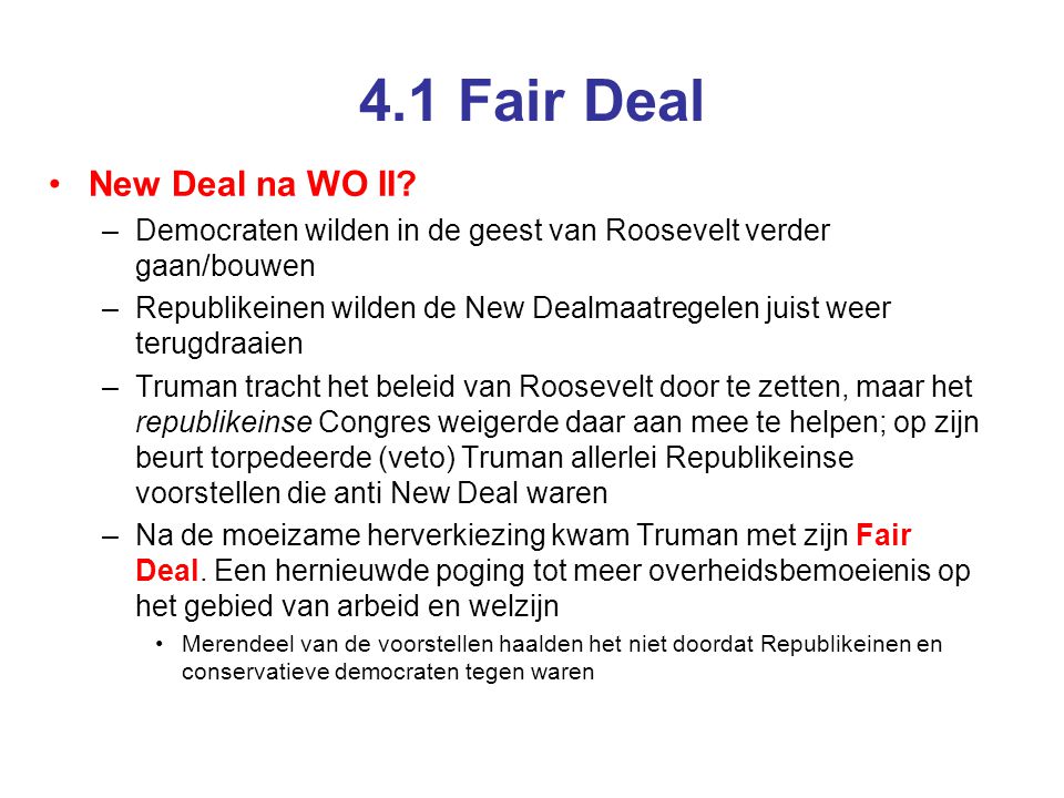 4.1 Fair Deal •New Deal na WO II.