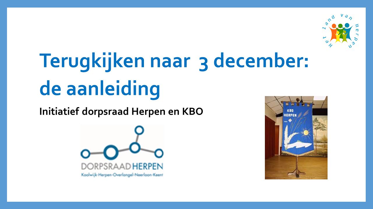 Terugkijken naar 3 december: de aanleiding Initiatief dorpsraad Herpen en KBO