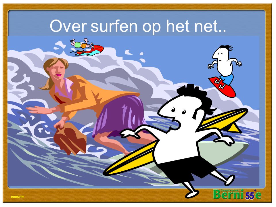 Over surfen op het net..