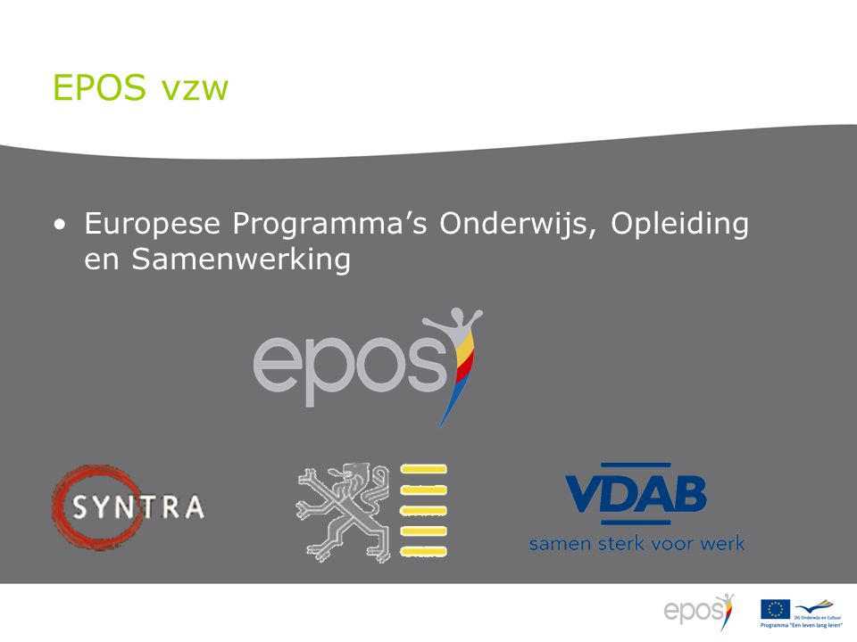 EPOS vzw •Europese Programma’s Onderwijs, Opleiding en Samenwerking