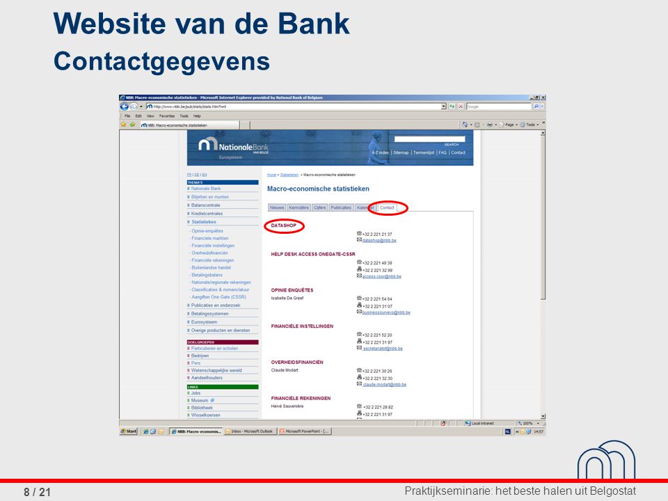 Praktijkseminarie: het beste halen uit Belgostat 8 / 21 Website van de Bank Contactgegevens