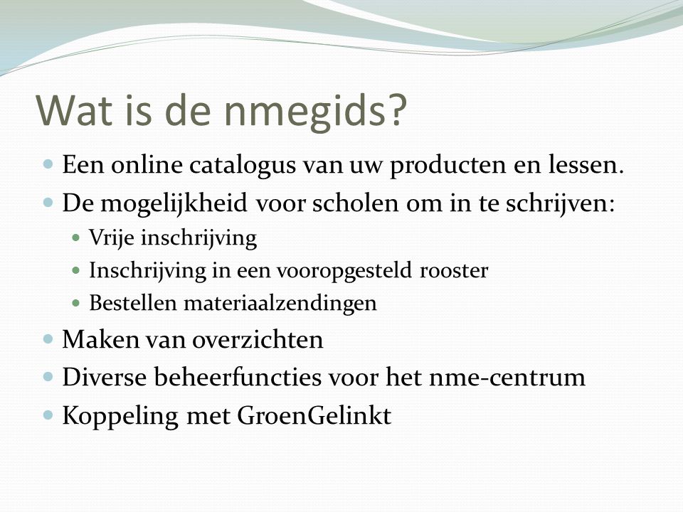 Wat is de nmegids.  Een online catalogus van uw producten en lessen.