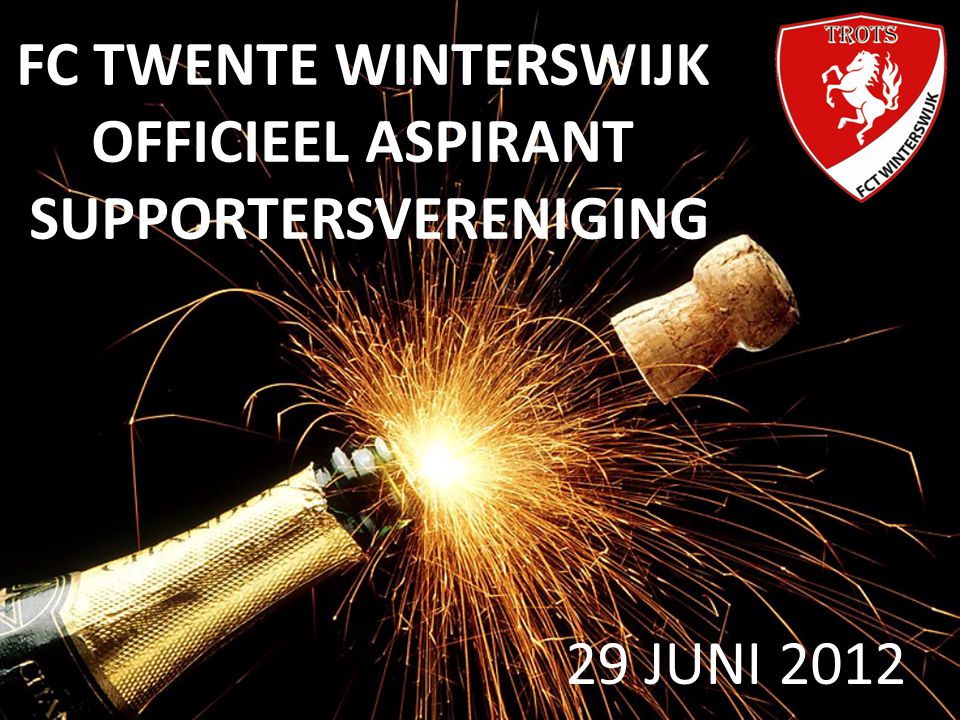 29 JUNI 2012 FC TWENTE WINTERSWIJK OFFICIEEL ASPIRANT SUPPORTERSVERENIGING