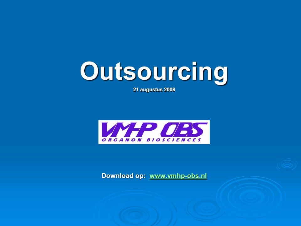 Outsourcing 21 augustus 2008 Download op: