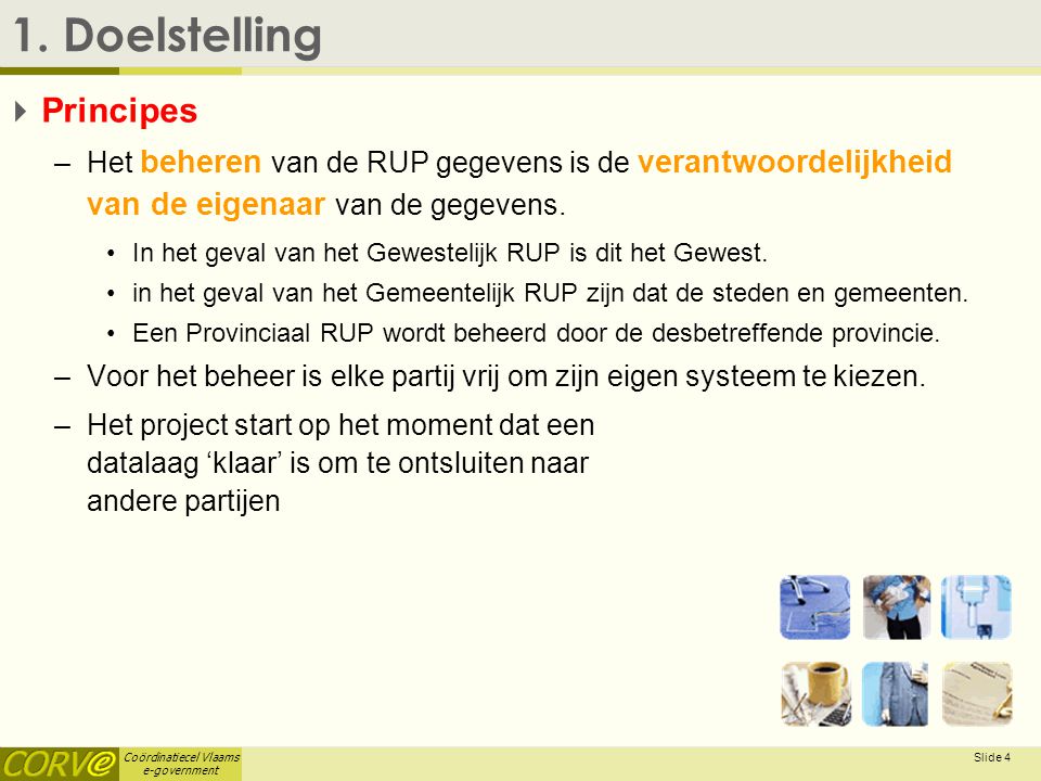 Coördinatiecel Vlaams e-government Slide 4 1.