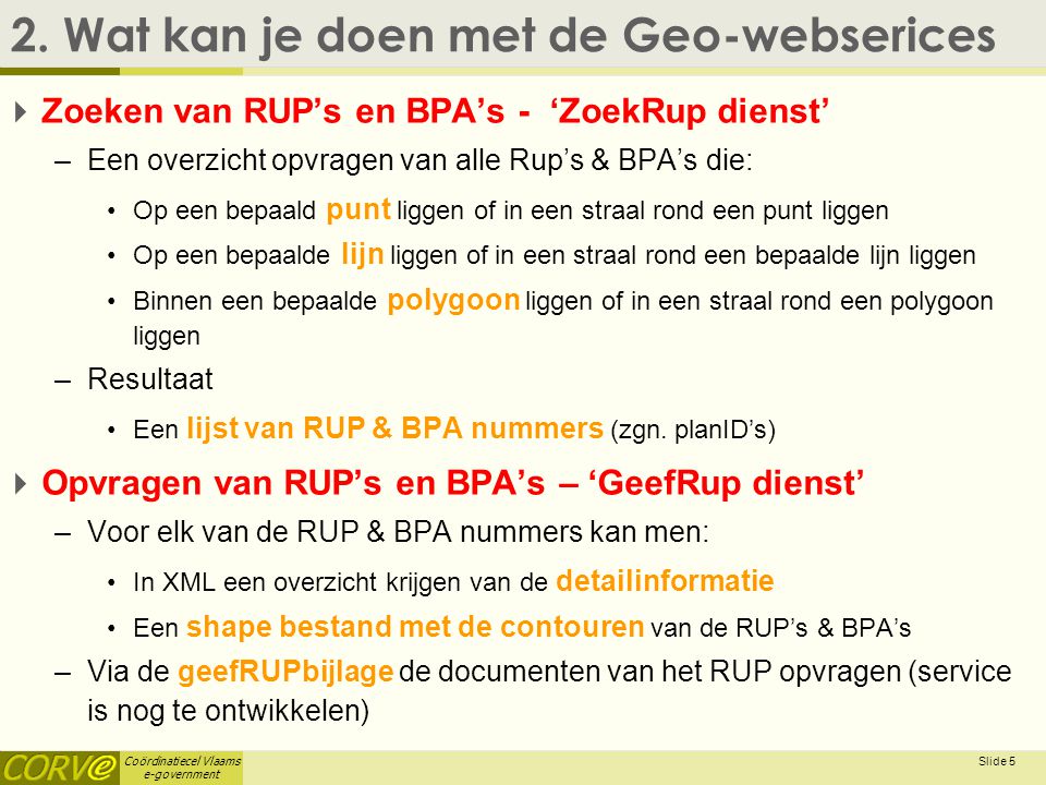 Coördinatiecel Vlaams e-government Slide 5 2.