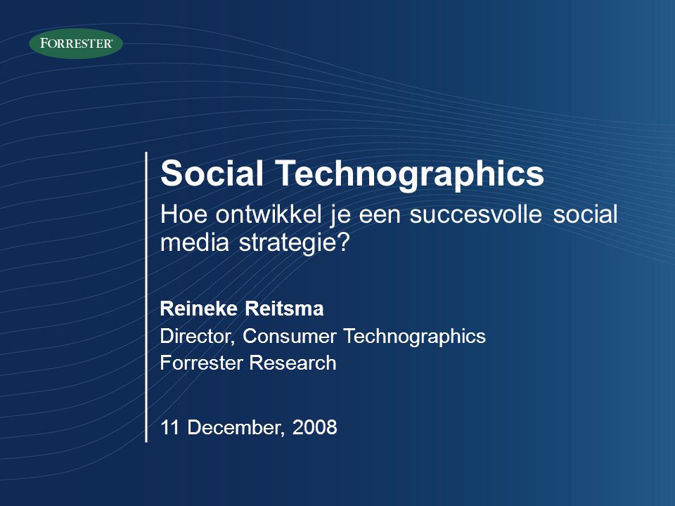 Social Technographics Hoe ontwikkel je een succesvolle social media strategie.