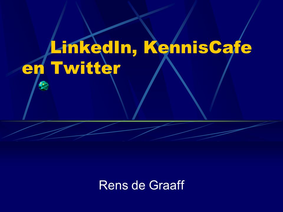 LinkedIn, KennisCafe en Twitter Rens de Graaff