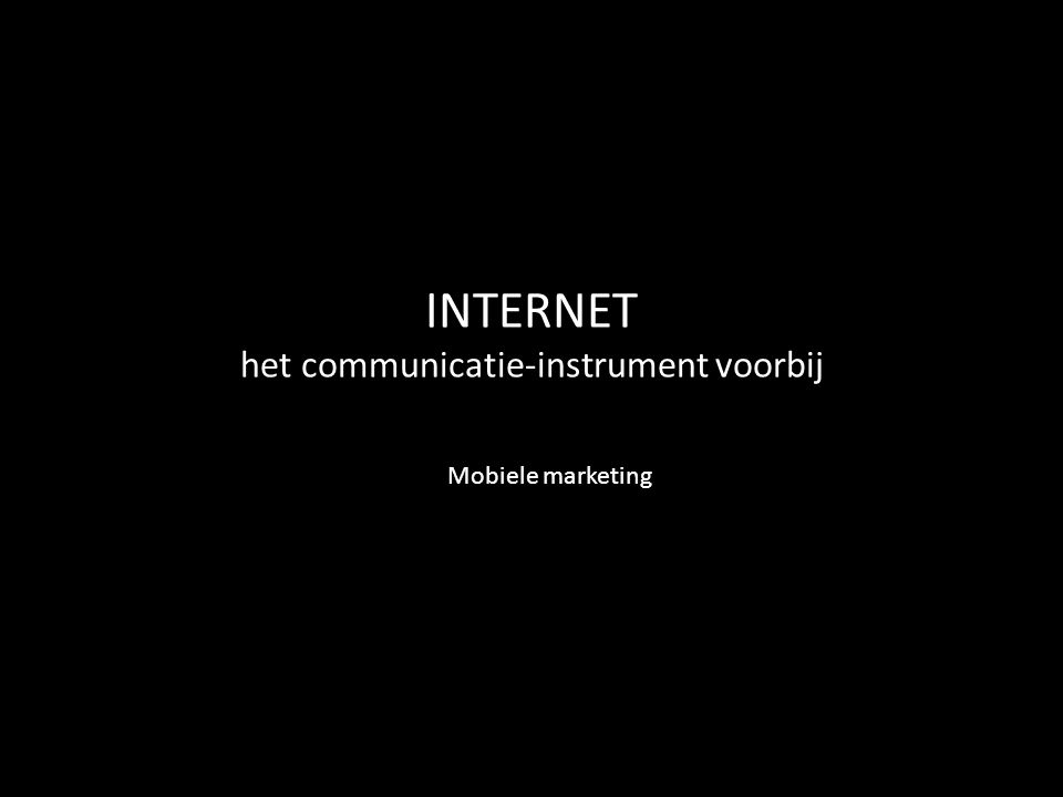 INTERNET het communicatie-instrument voorbij Mobiele marketing