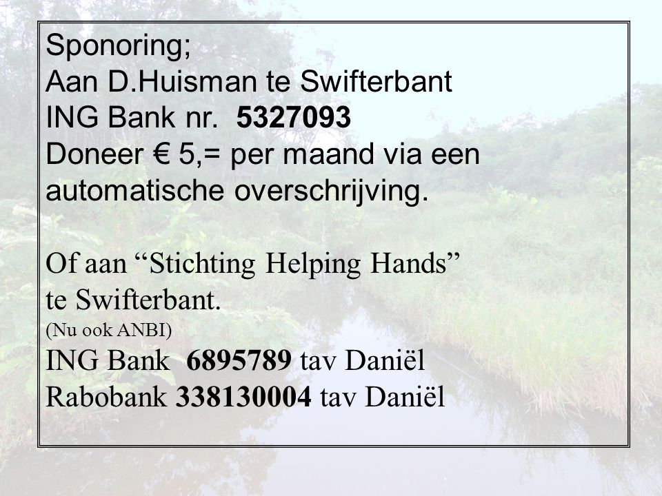 Sponoring; Aan D.Huisman te Swifterbant ING Bank nr.