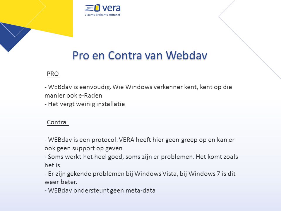 Pro en Contra van Webdav - WEBdav is een protocol.