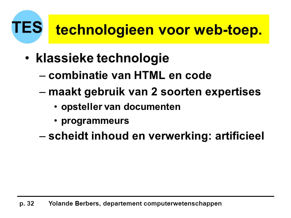 p. 32Yolande Berbers, departement computerwetenschappen TES technologieen voor web-toep.