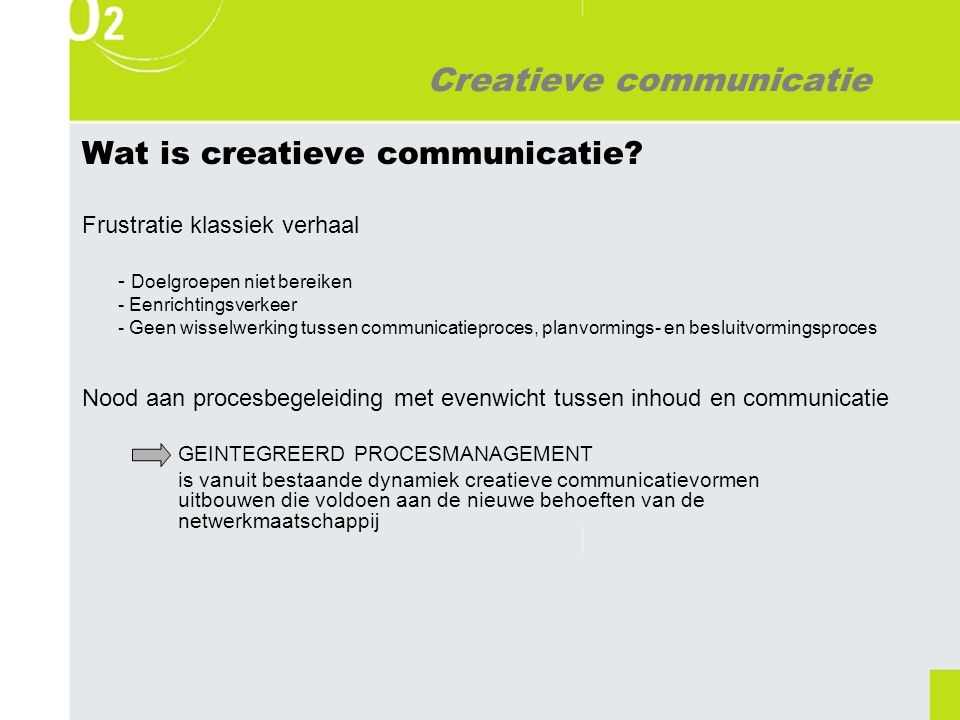 Creatieve communicatie Wat is creatieve communicatie.