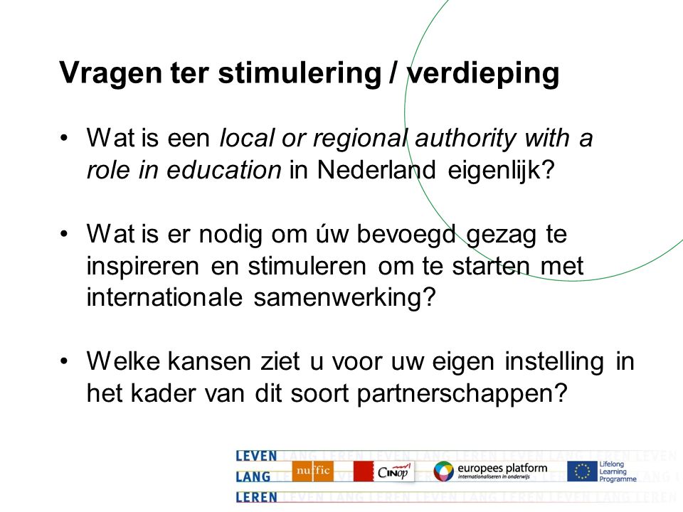 Vragen ter stimulering / verdieping Wat is een local or regional authority with a role in education in Nederland eigenlijk.