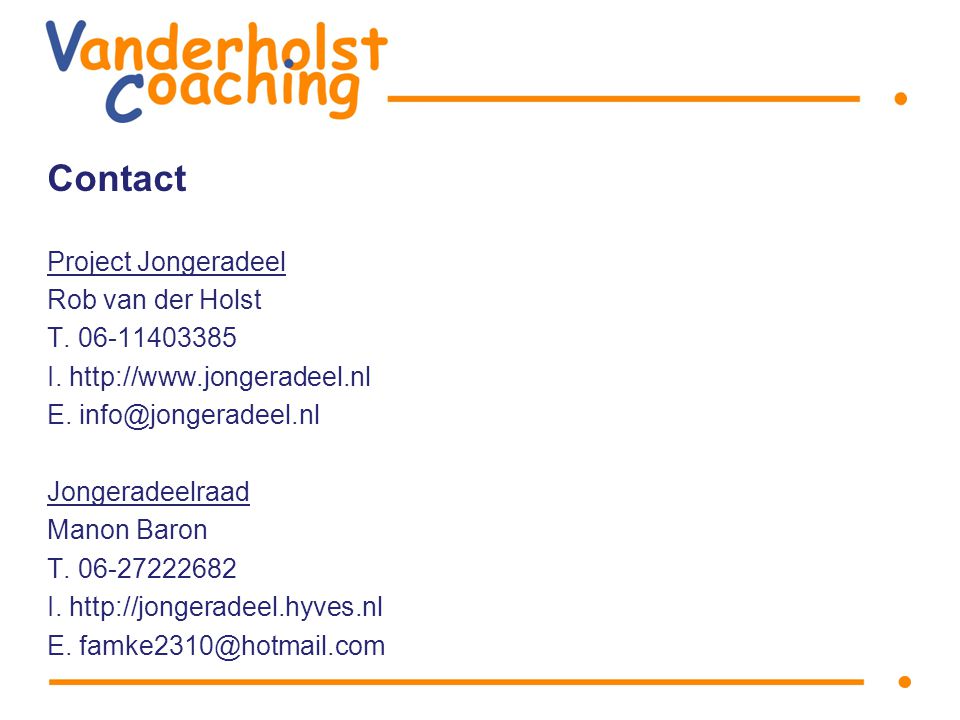 Contact Project Jongeradeel Rob van der Holst T I.