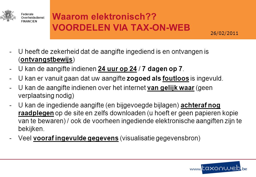26/02/2011 Federale Overheidsdienst FINANCIEN Waarom elektronisch .
