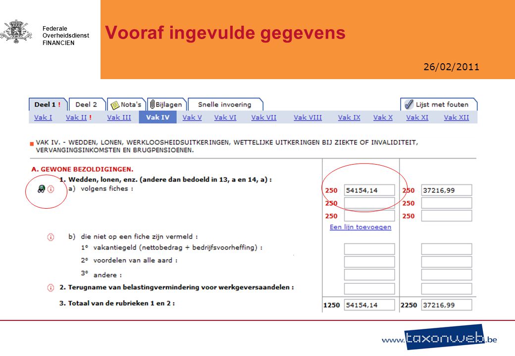 26/02/2011 Federale Overheidsdienst FINANCIEN Vooraf ingevulde gegevens