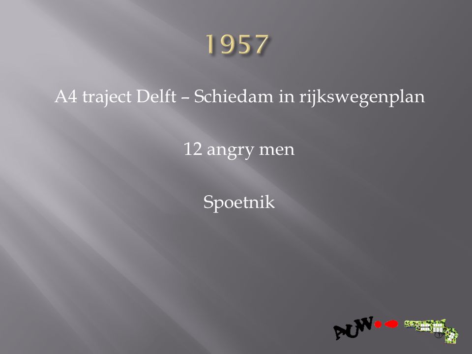 A4 traject Delft – Schiedam in rijkswegenplan 12 angry men Spoetnik