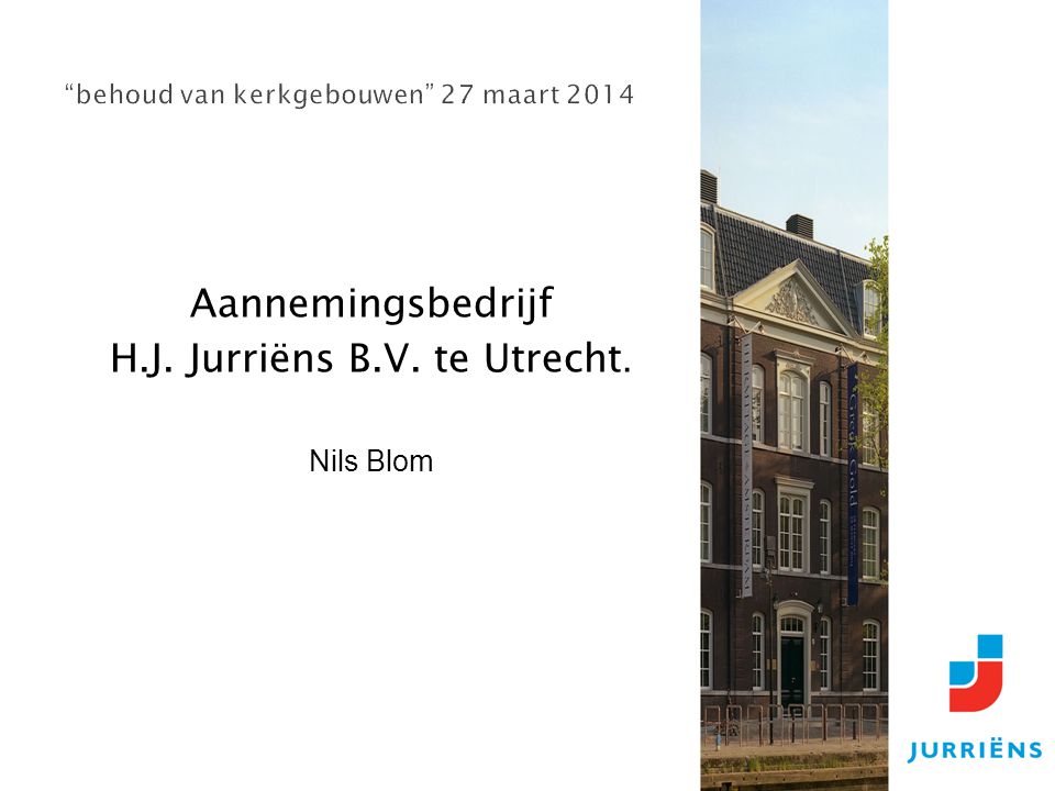 Aannemingsbedrijf H.J. Jurriёns B.V. te Utrecht. Nils Blom