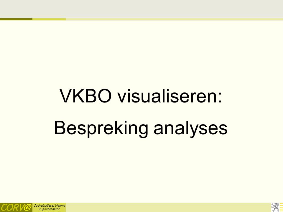 Coördinatiecel Vlaams e-government VKBO visualiseren: Bespreking analyses