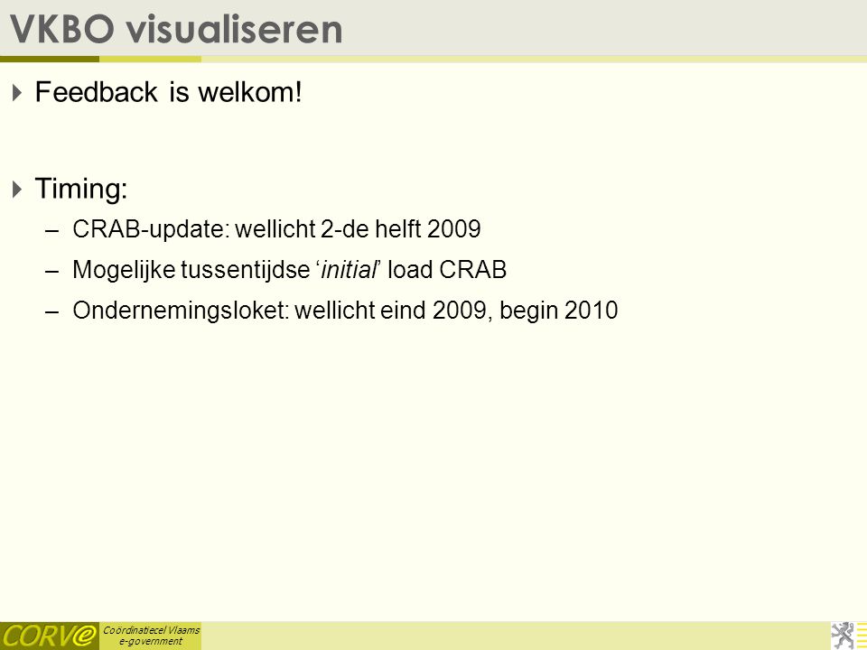 Coördinatiecel Vlaams e-government VKBO visualiseren  Feedback is welkom.