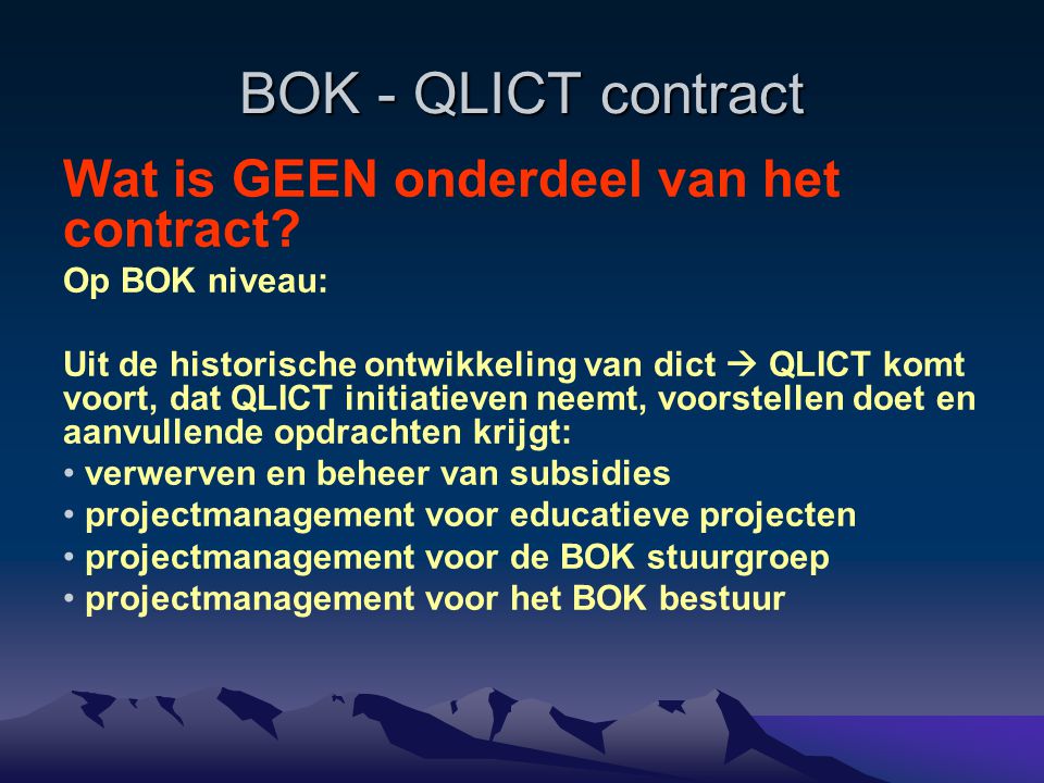 BOK - QLICT contract Wat is GEEN onderdeel van het contract.