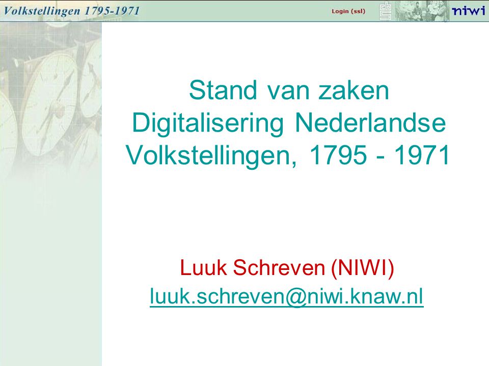 Stand van zaken Digitalisering Nederlandse Volkstellingen, Luuk Schreven (NIWI)