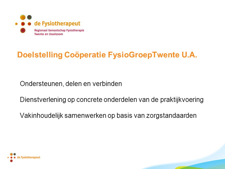 Doelstelling Coöperatie FysioGroepTwente U.A.