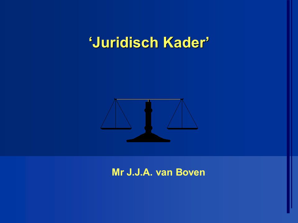 ‘Juridisch Kader’ Mr J.J.A. van Boven