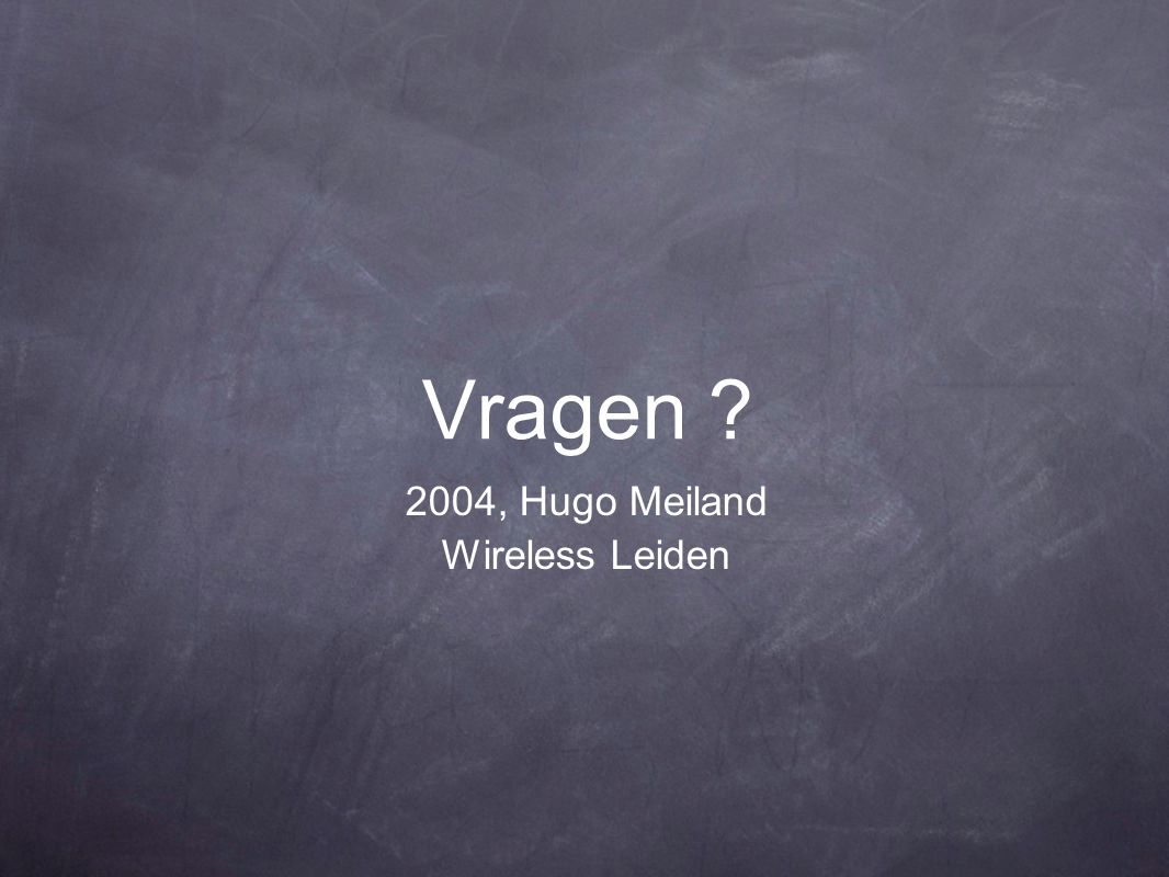 Vragen 2004, Hugo Meiland Wireless Leiden