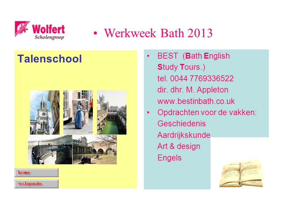 Talenschool BEST (Bath English Study Tours.) tel dir.