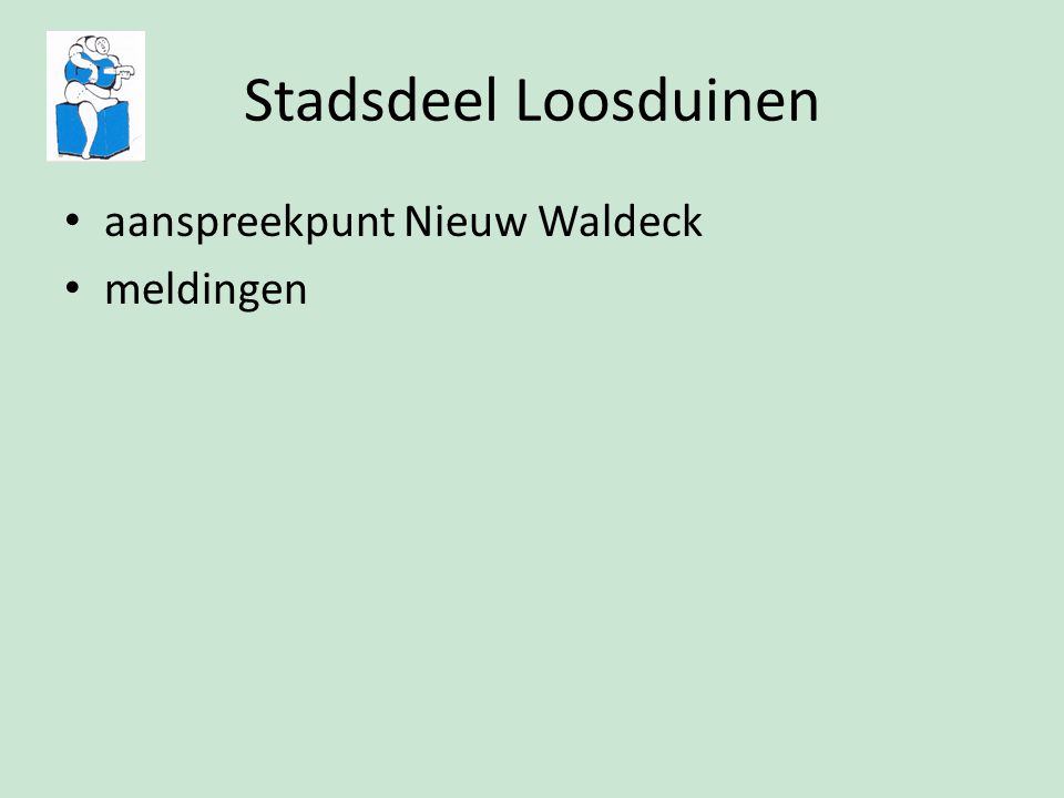 Stadsdeel Loosduinen aanspreekpunt Nieuw Waldeck meldingen