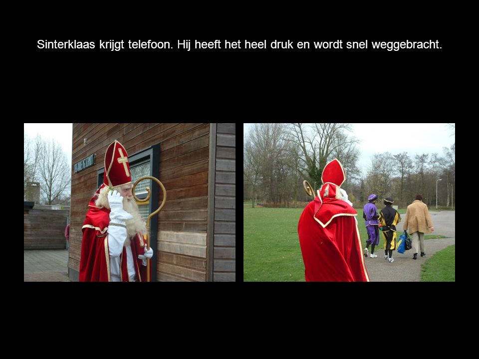 Sinterklaas krijgt telefoon. Hij heeft het heel druk en wordt snel weggebracht.