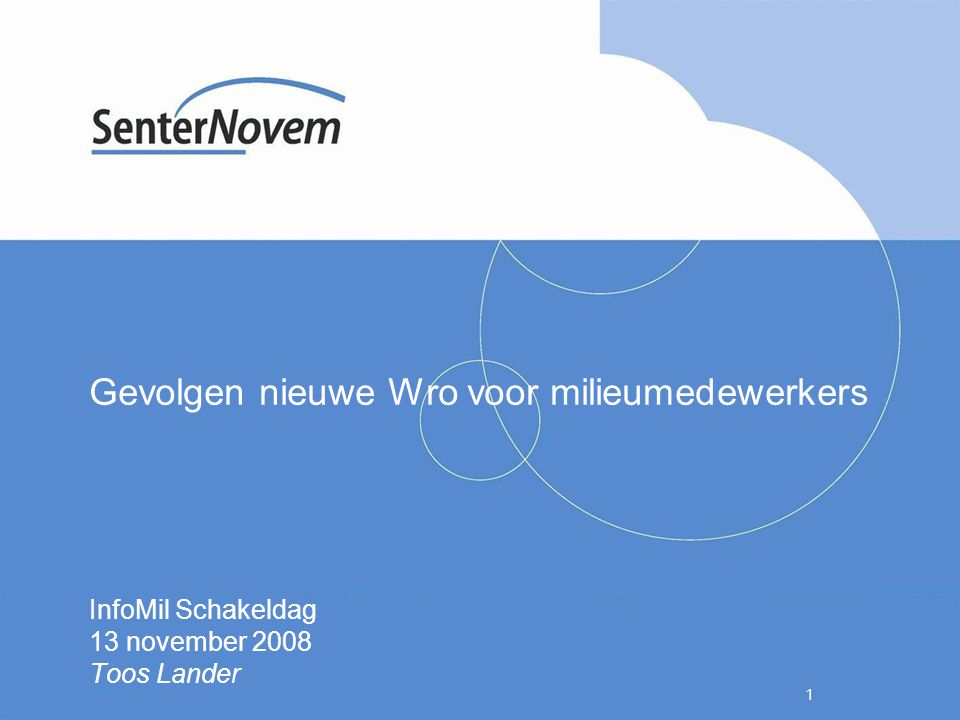 1 Gevolgen nieuwe Wro voor milieumedewerkers InfoMil Schakeldag 13 november 2008 Toos Lander
