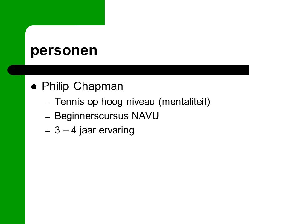 personen Philip Chapman – Tennis op hoog niveau (mentaliteit) – Beginnerscursus NAVU – 3 – 4 jaar ervaring