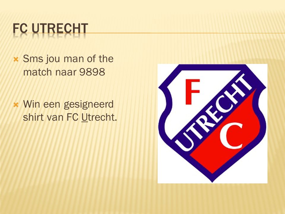  Sms jou man of the match naar 9898  Win een gesigneerd shirt van FC Utrecht.