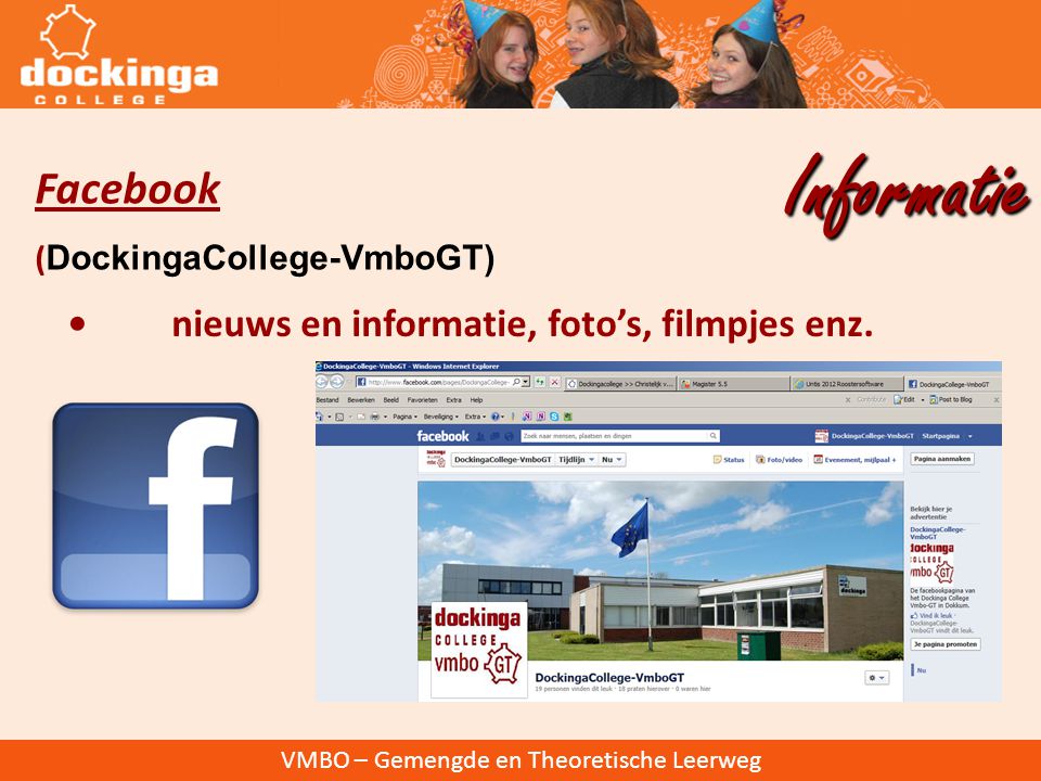 VMBO – Gemengde en Theoretische Leerweg Facebook ( DockingaCollege-VmboGT) nieuws en informatie, foto’s, filmpjes enz.