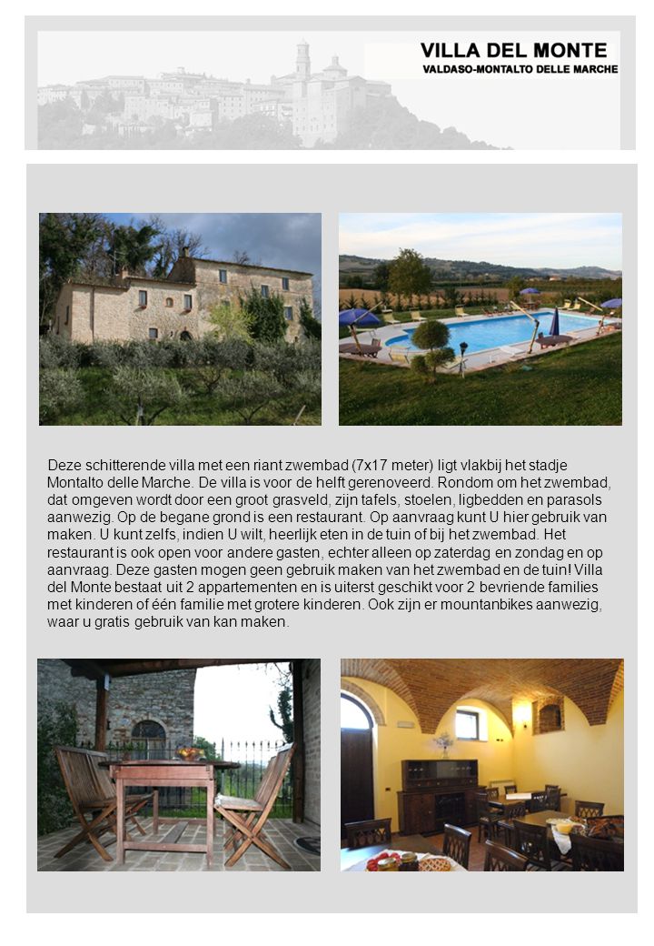 Deze schitterende villa met een riant zwembad (7x17 meter) ligt vlakbij het stadje Montalto delle Marche.