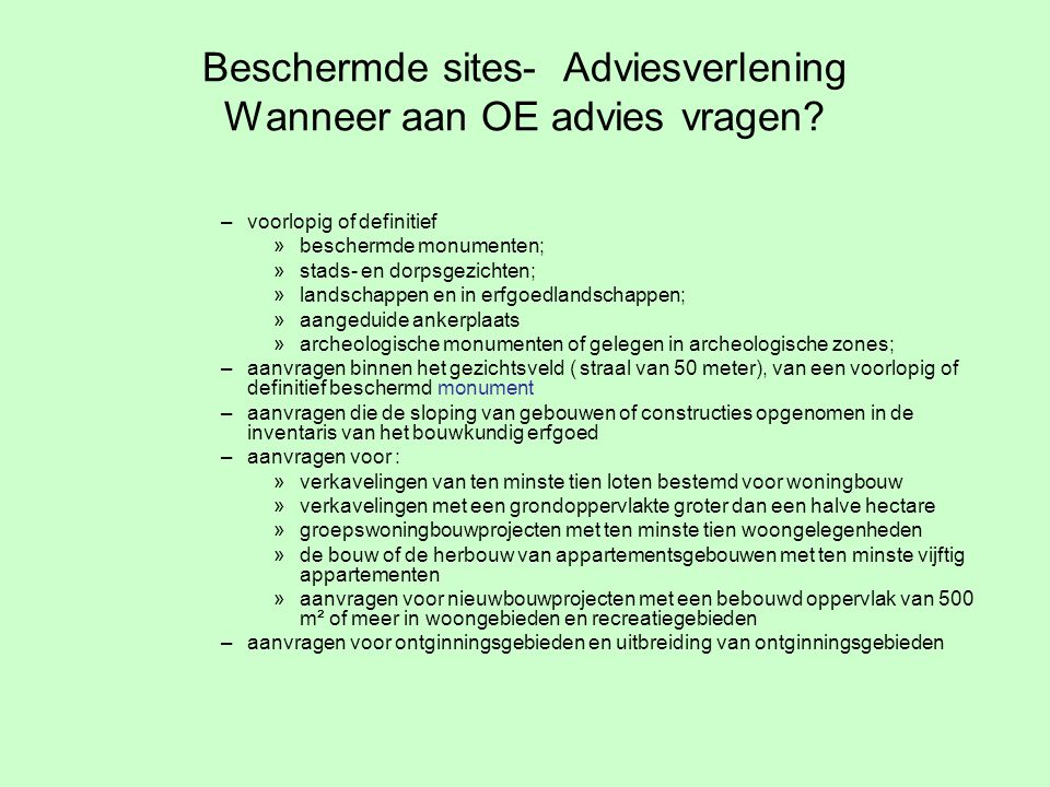 Beschermde sites- Adviesverlening Wanneer aan OE advies vragen.