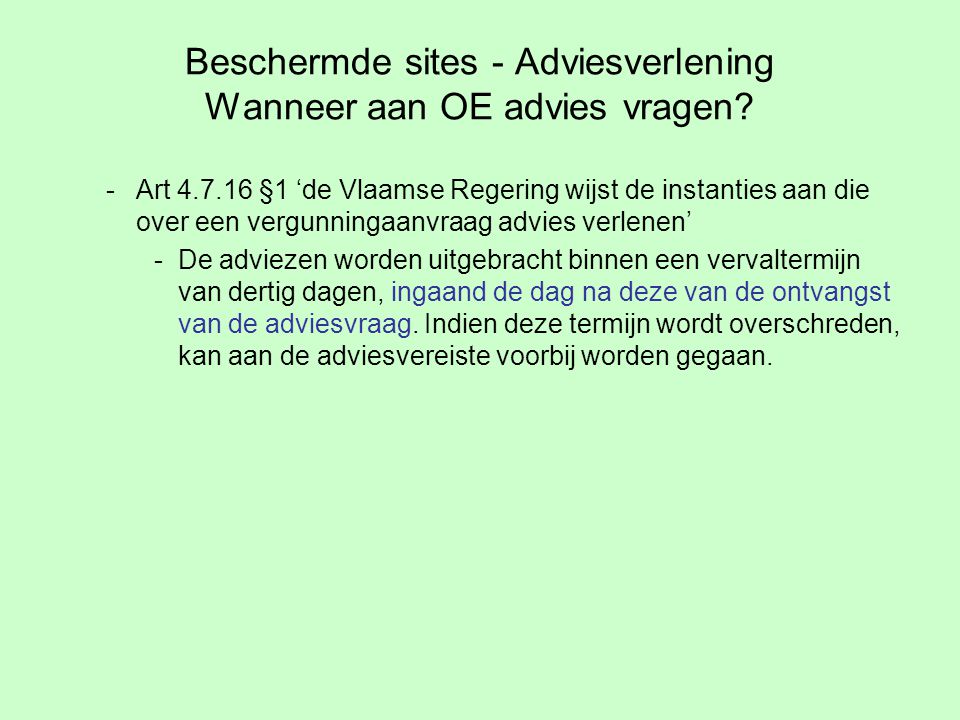 Beschermde sites - Adviesverlening Wanneer aan OE advies vragen.