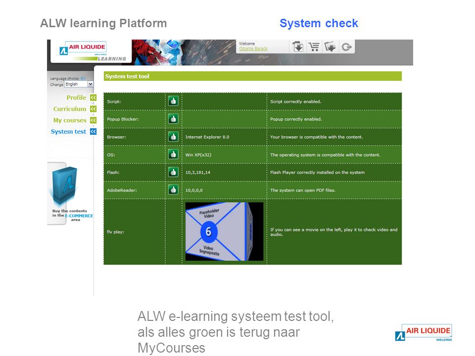 ALW learning Platform ALW e-learning systeem test tool, als alles groen is terug naar MyCourses System check