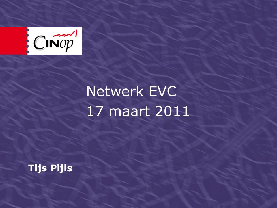 Tijs Pijls Netwerk EVC 17 maart 2011