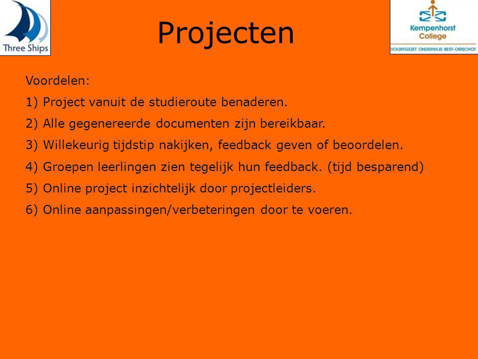 Projecten Voordelen: 1) Project vanuit de studieroute benaderen.