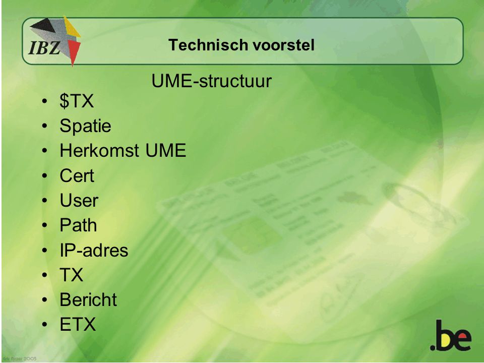 Technisch voorstel $TX Spatie Herkomst UME Cert User Path IP-adres TX Bericht ETX UME-structuur