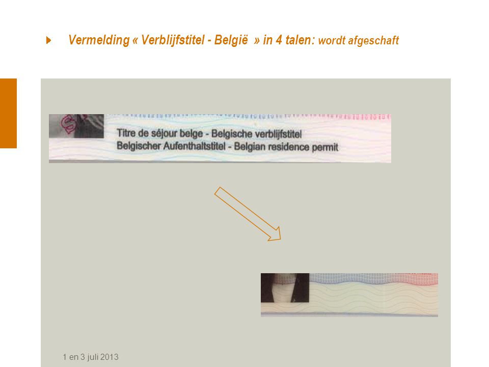 Vermelding « Verblijfstitel - België » in 4 talen: wordt afgeschaft 1 en 3 juli 2013
