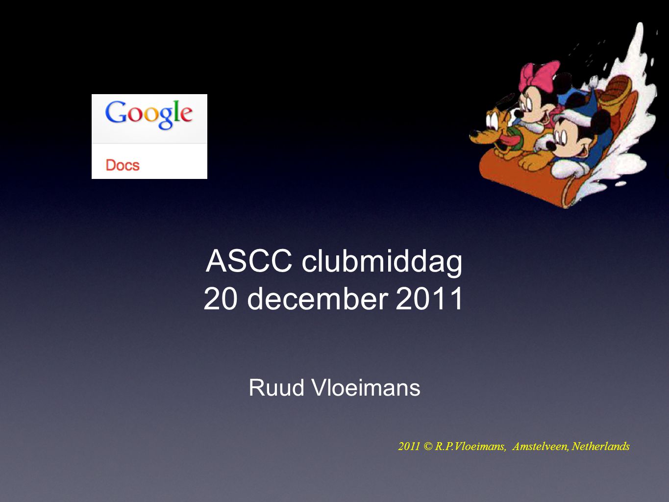 ASCC clubmiddag 20 december 2011 Ruud Vloeimans 2011 © R.P.Vloeimans, Amstelveen, Netherlands