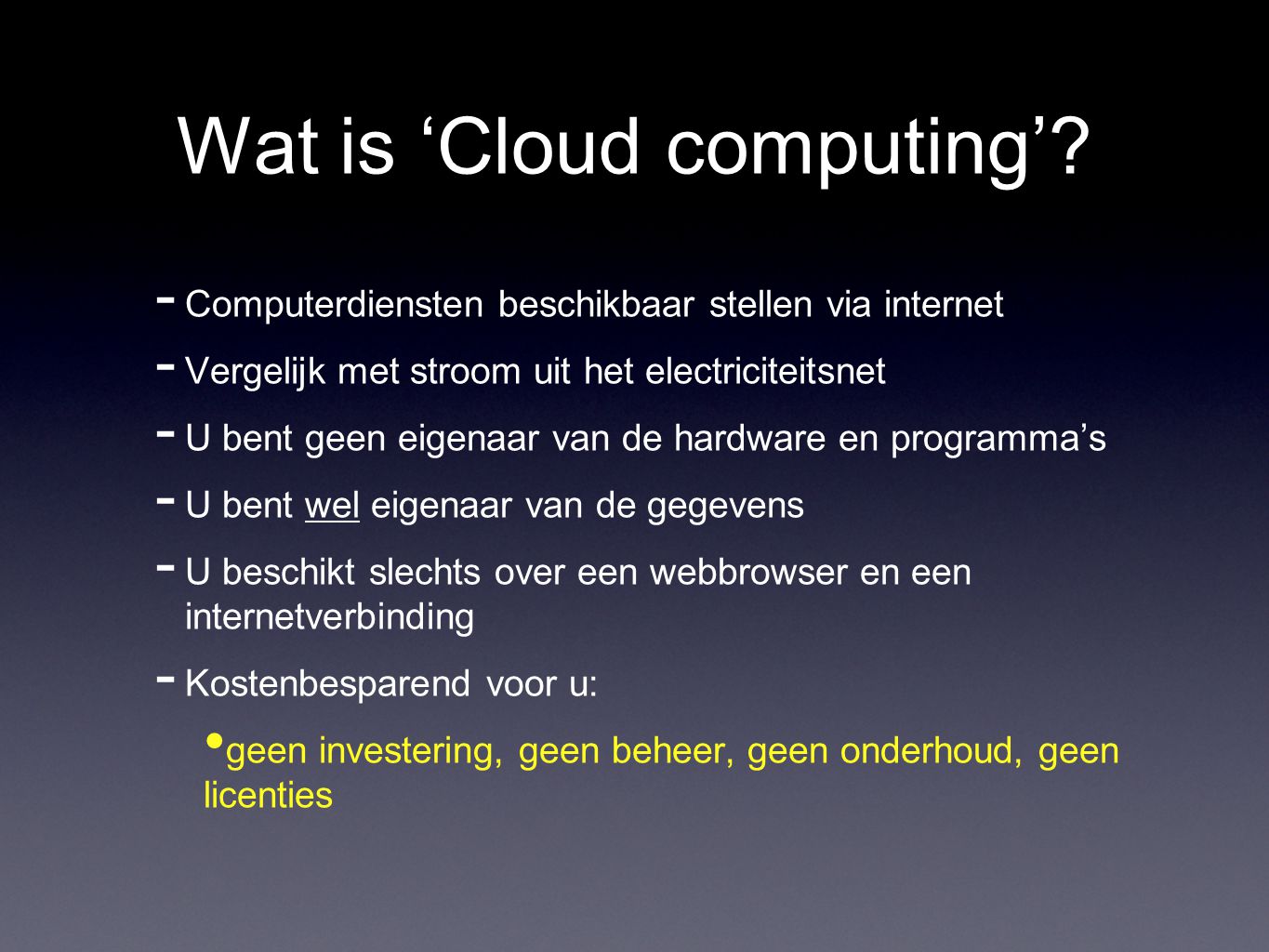 Wat is ‘Cloud computing’.
