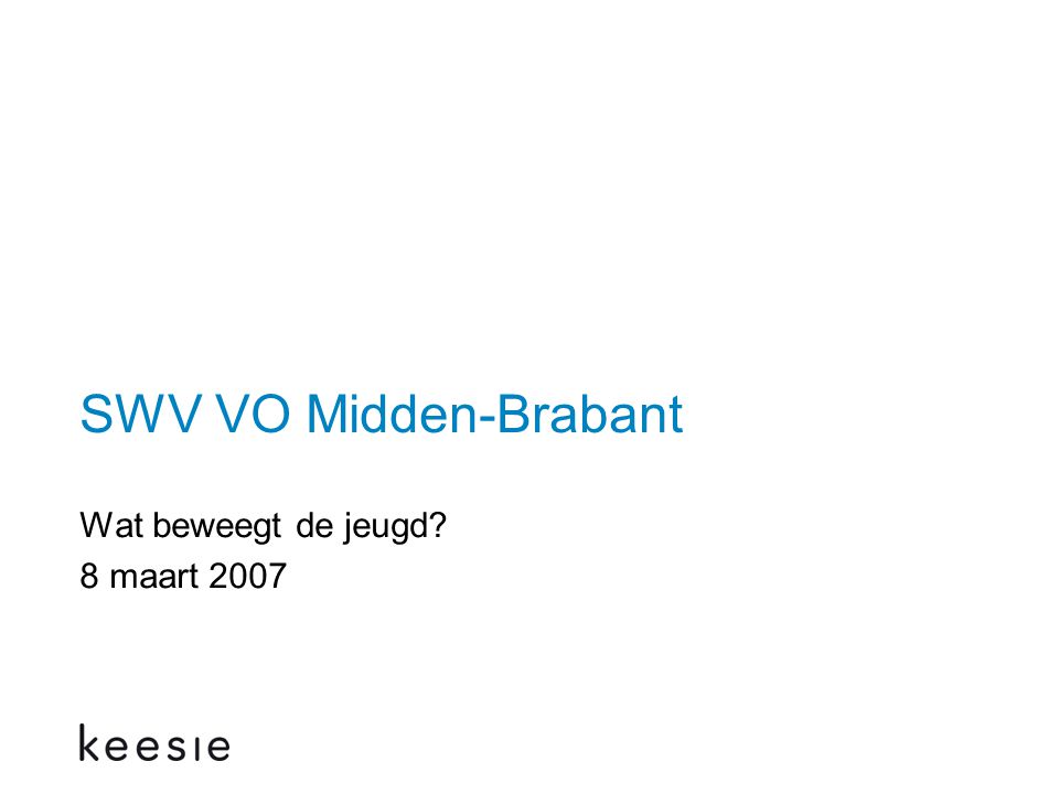 SWV VO Midden-Brabant Wat beweegt de jeugd 8 maart 2007