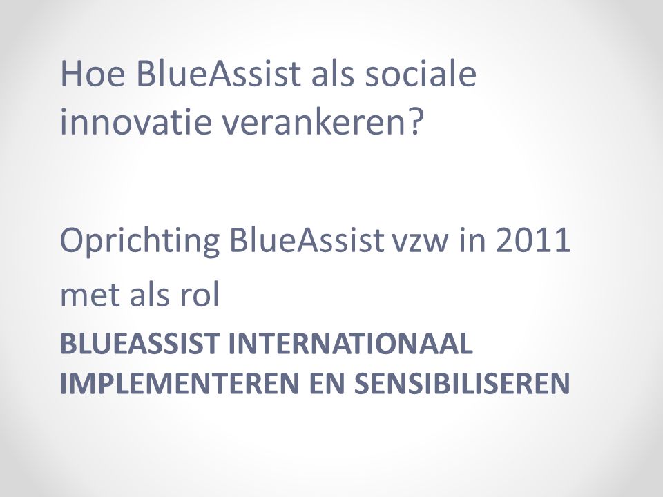 Hoe BlueAssist als sociale innovatie verankeren.